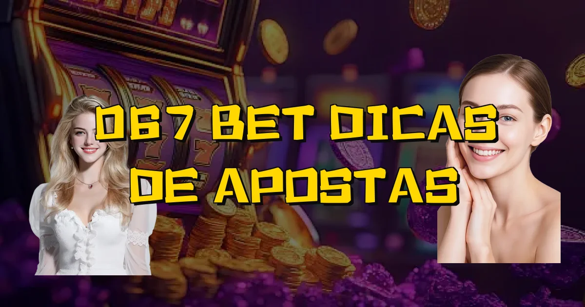 067 Bet Dicas De Apostas Oficial
