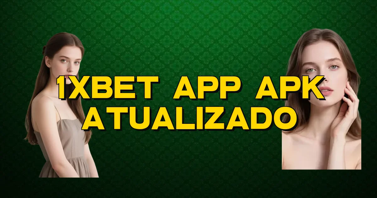 1Xbet App Apk Atualizado Oficial