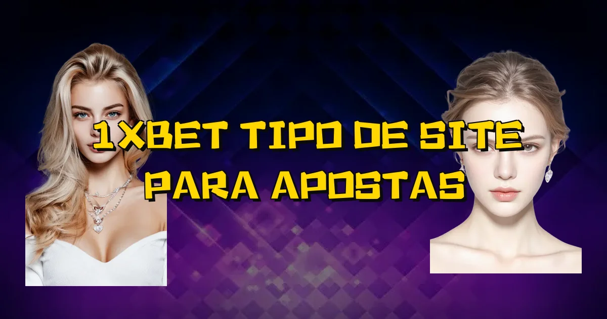 1Xbet Tipo De Site Para Apostas Oficial