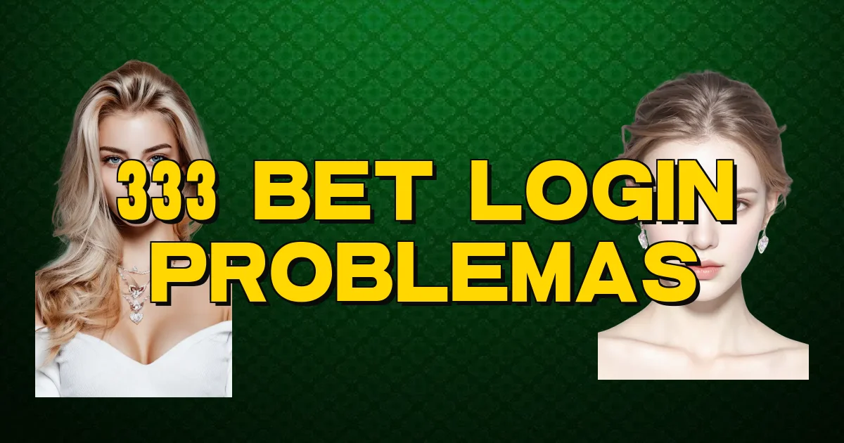 333 Bet Login Problemas Oficial