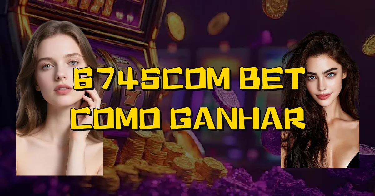 6745Com Bet Como Ganhar Oficial