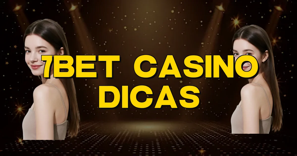 7Bet Casino Dicas Oficial