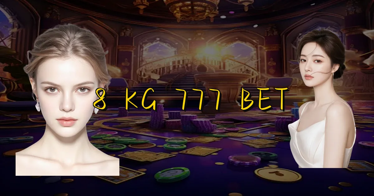 8 Kg 777 Bet Oficial