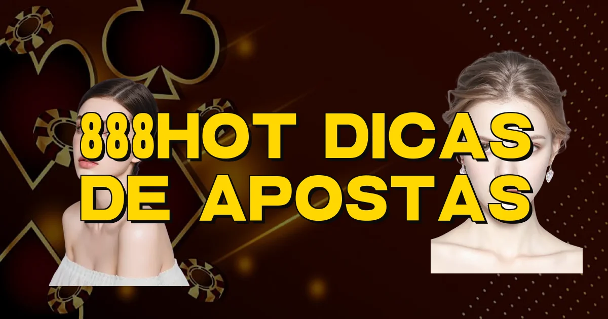 888Hot Dicas De Apostas Oficial