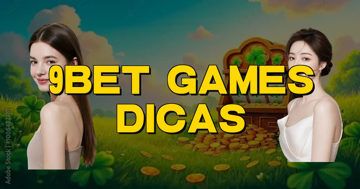 9Bet Games Dicas Oficial