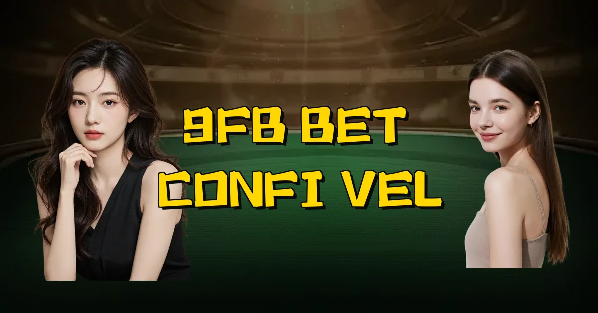 9Fb Bet É Confiável Oficial