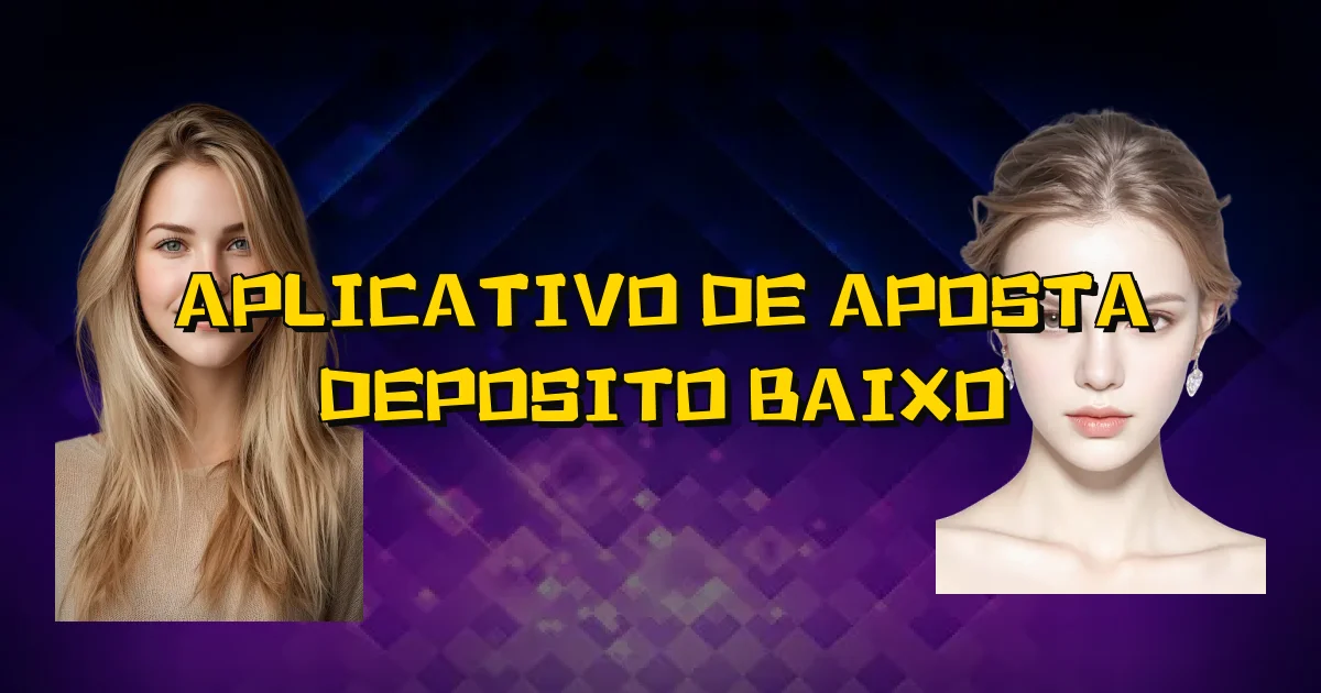 Aplicativo De Aposta Deposito Baixo Oficial