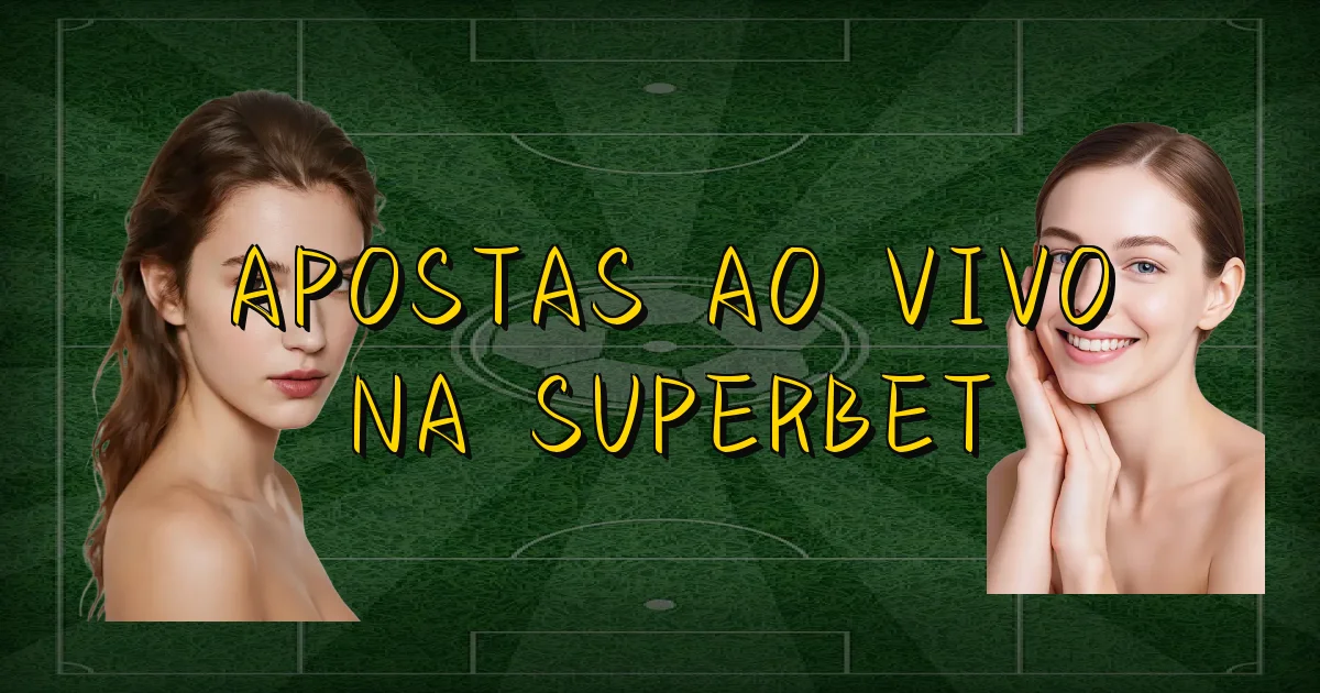Apostas Ao Vivo Na Superbet Oficial