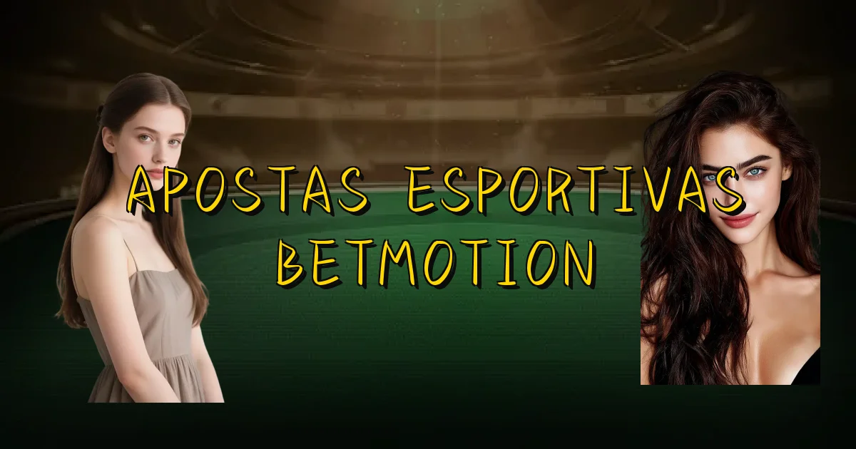 Apostas Esportivas Betmotion Oficial