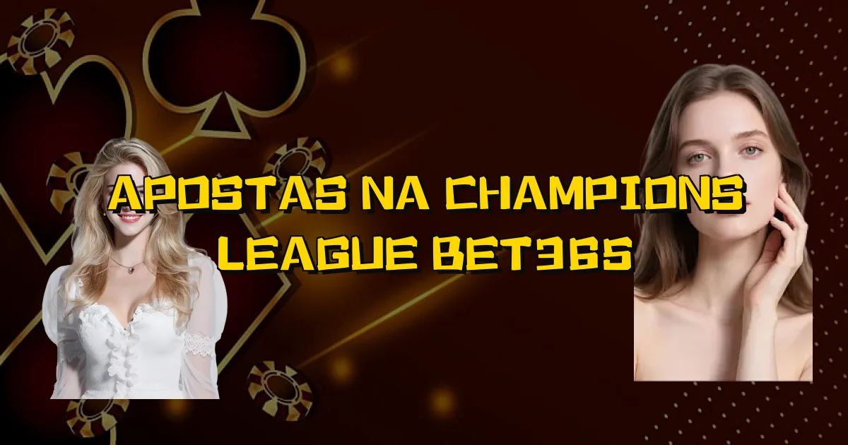 Apostas Na Champions League Bet365 Oficial