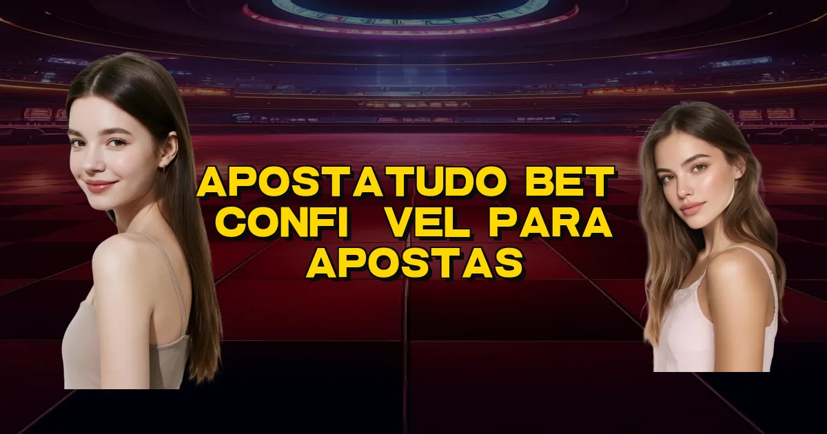 Apostatudo Bet É Confiável Para Apostas Oficial