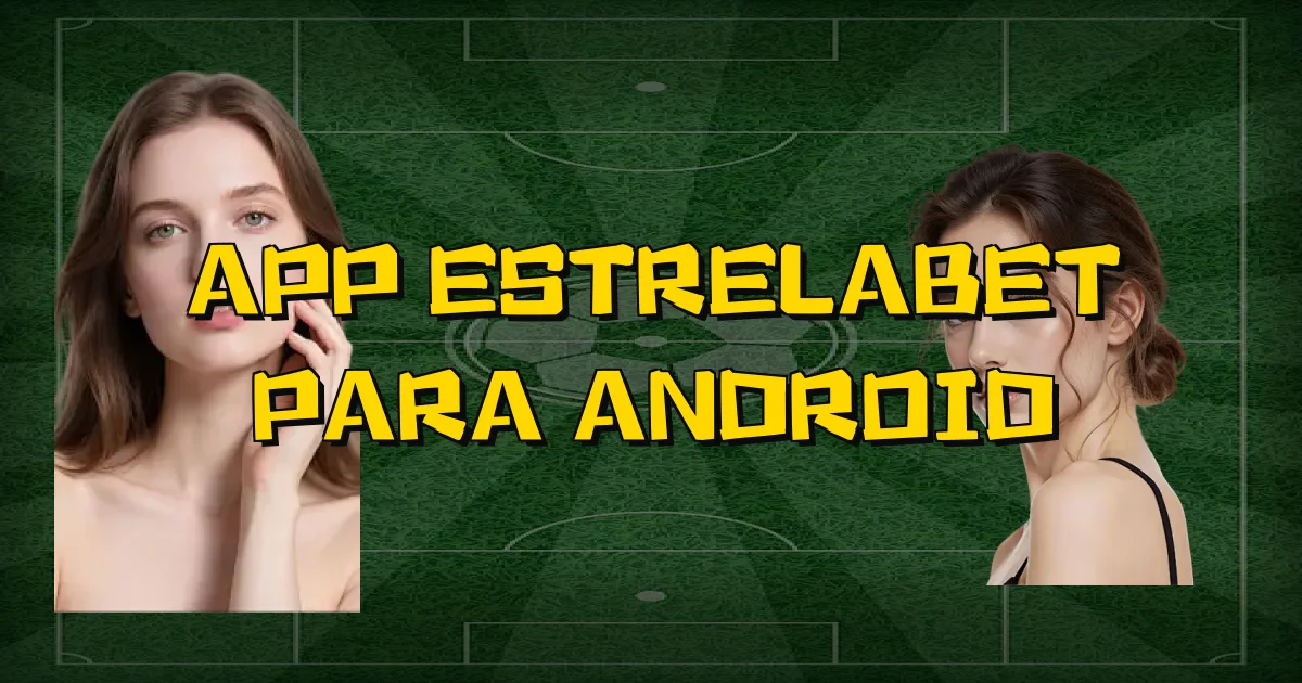 App Estrelabet Para Android Oficial
