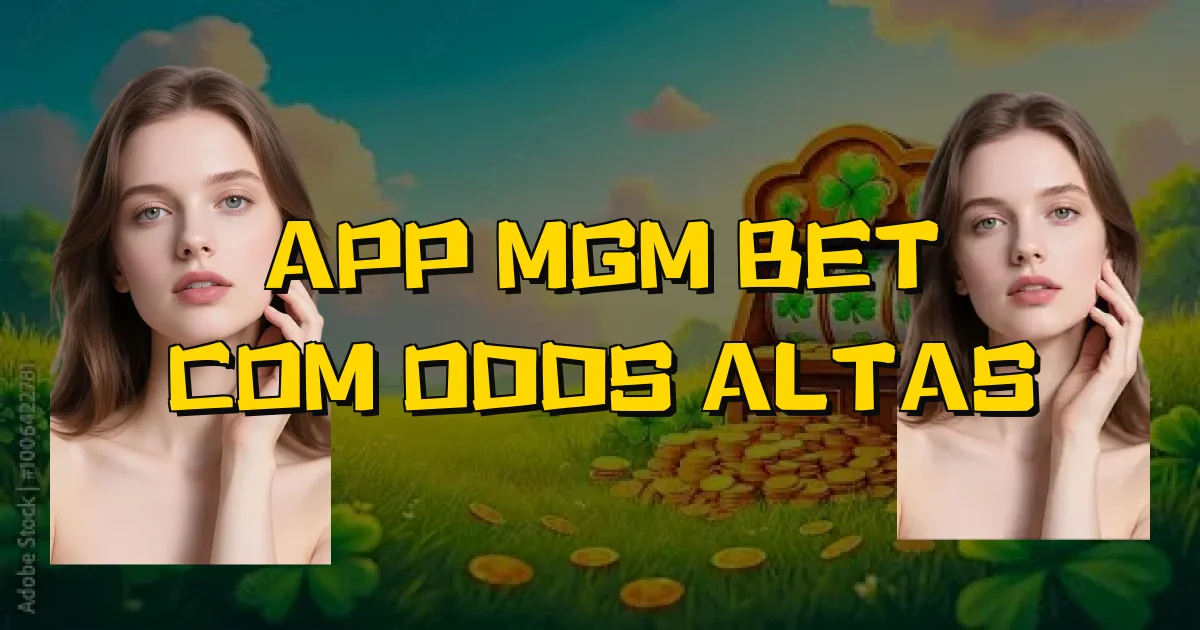 App Mgm Bet Com Odds Altas Oficial