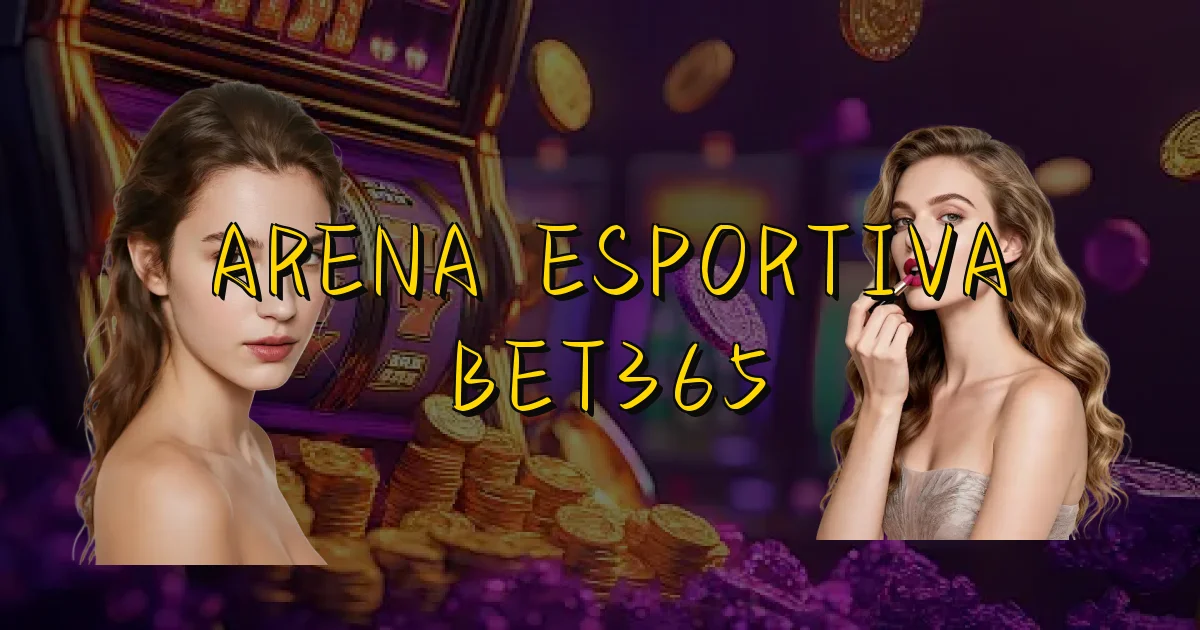 Arena Esportiva Bet365 Oficial