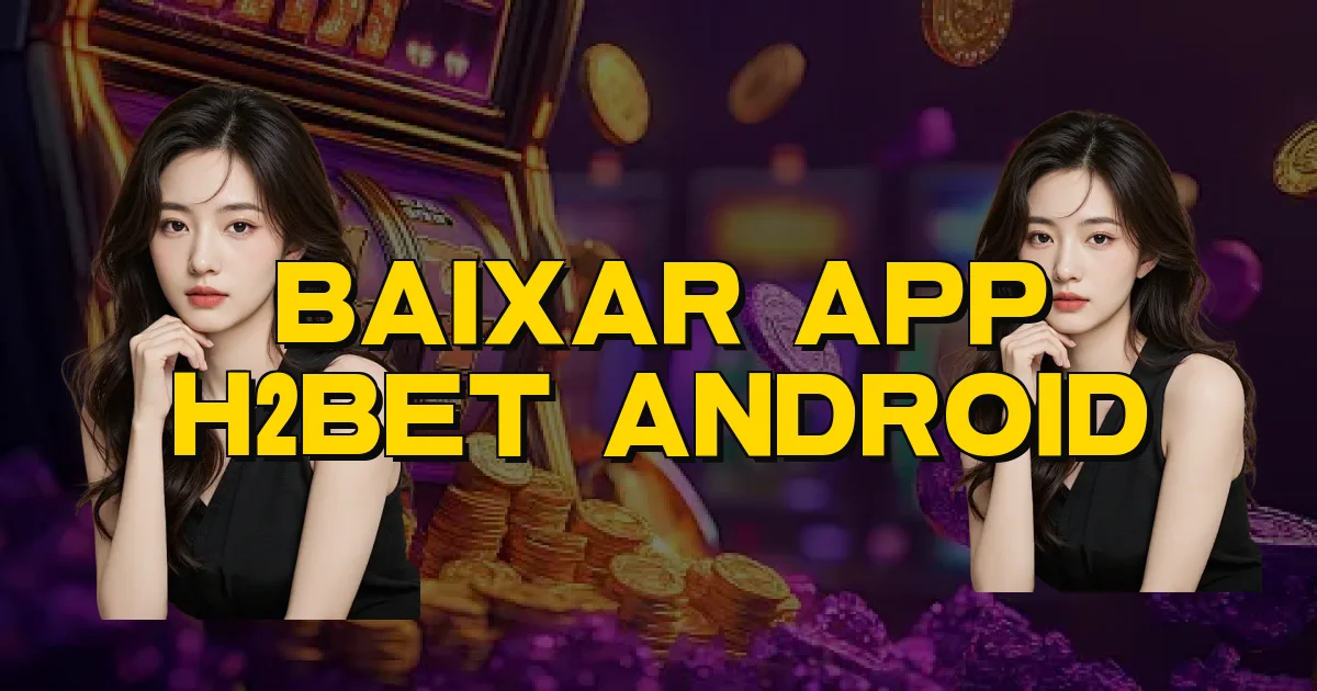 Baixar App H2Bet Android Oficial