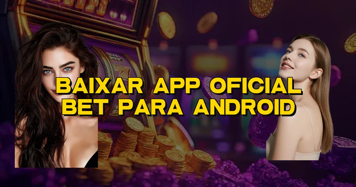 Baixar App Oficial Bet Para Android Oficial