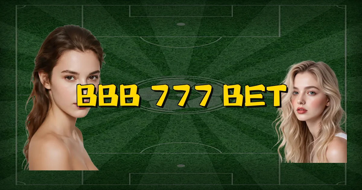 Bbb 777 Bet Oficial