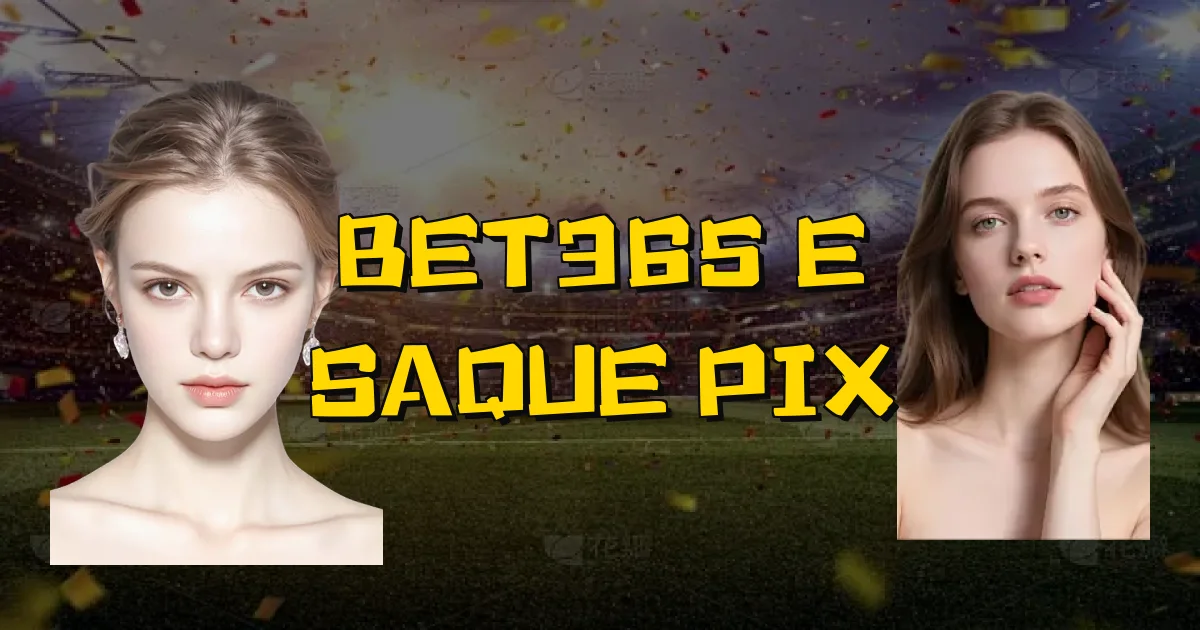 Bet365 E Saque Pix Oficial