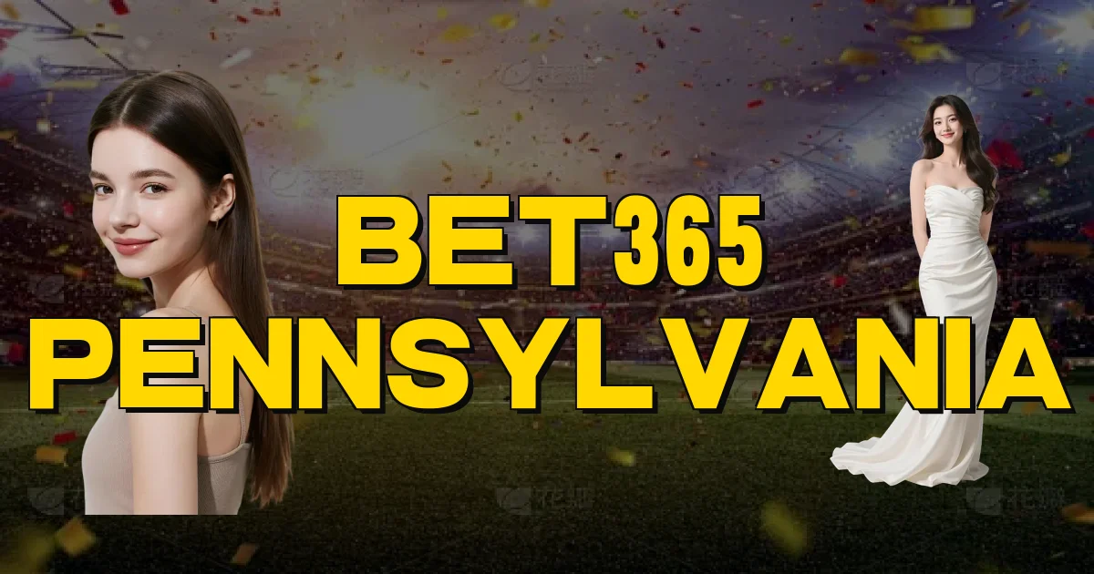 Bet365 Pennsylvania Oficial