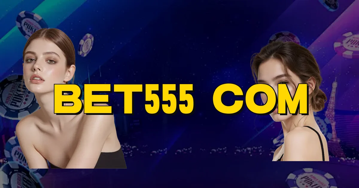 Bet555 Com Oficial