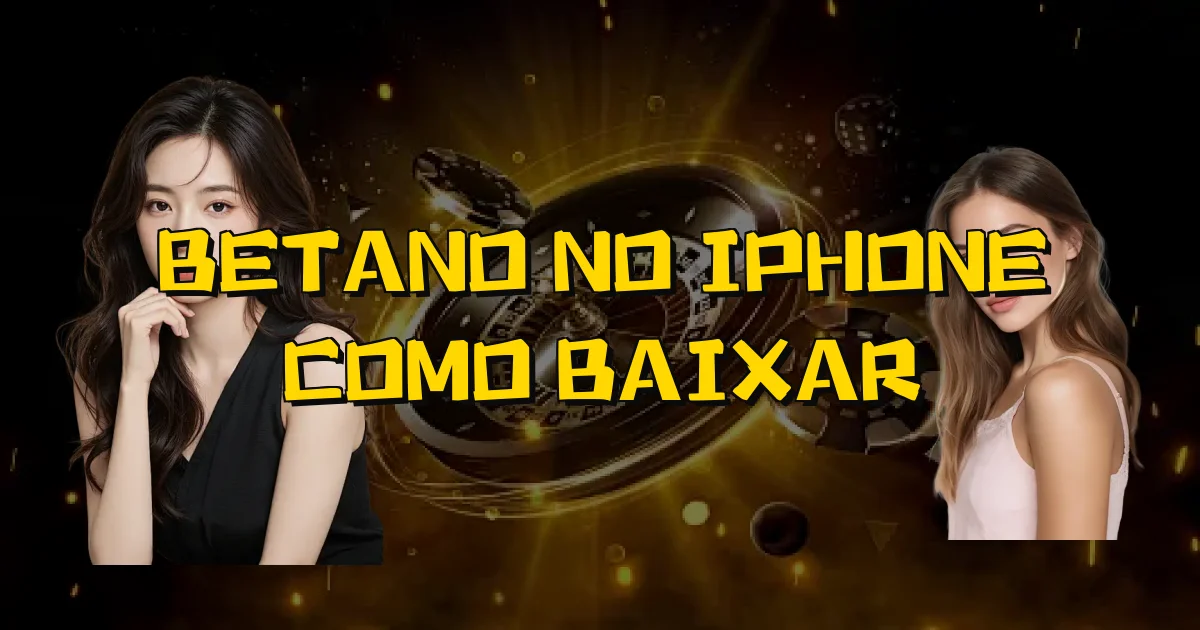 Betano No Iphone Como Baixar Oficial