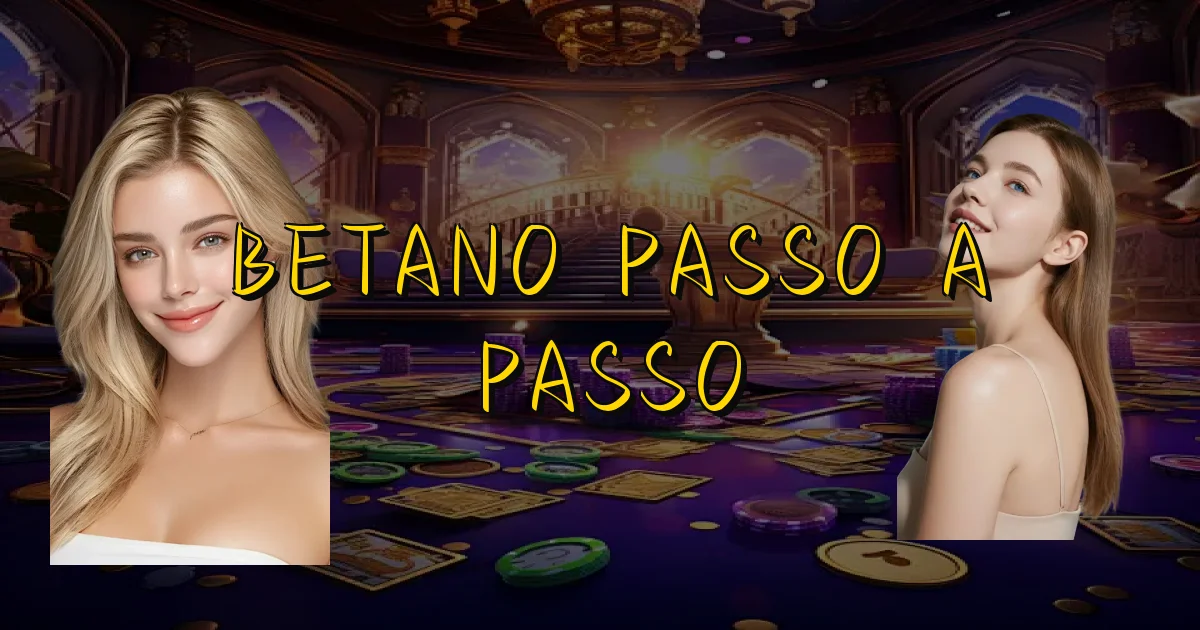 Betano Passo A Passo Oficial