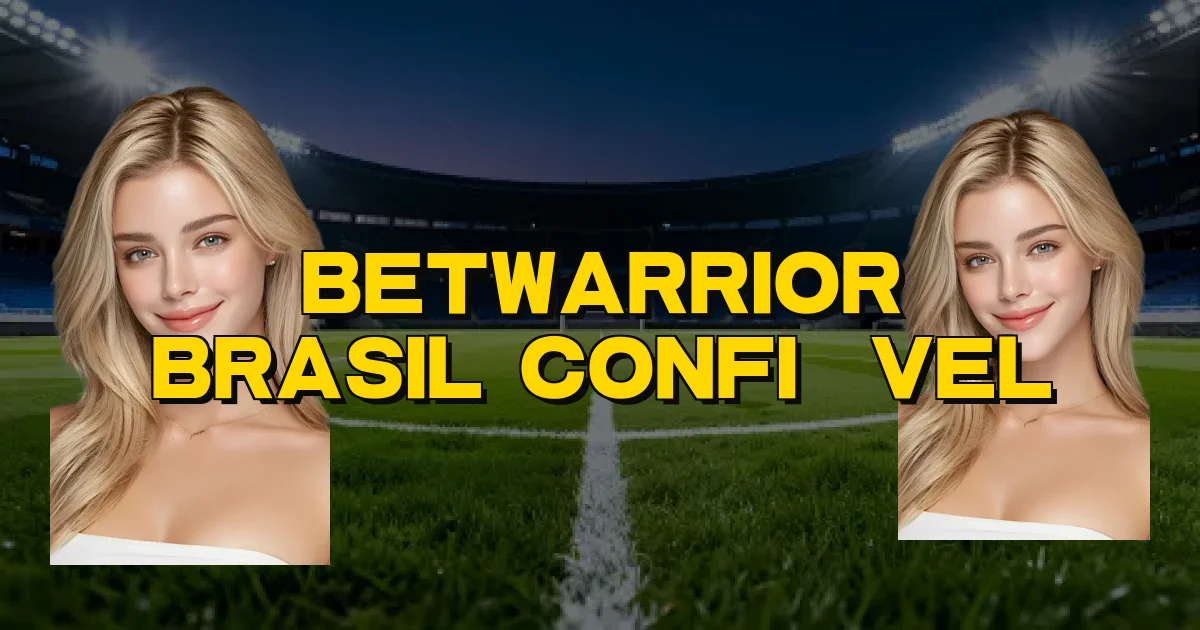 Betwarrior Brasil Confiável Oficial