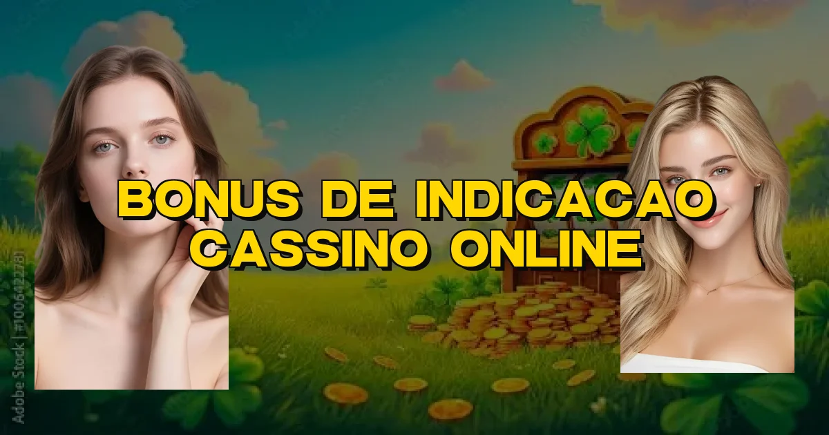 Bonus De Indicacao Cassino Online Oficial