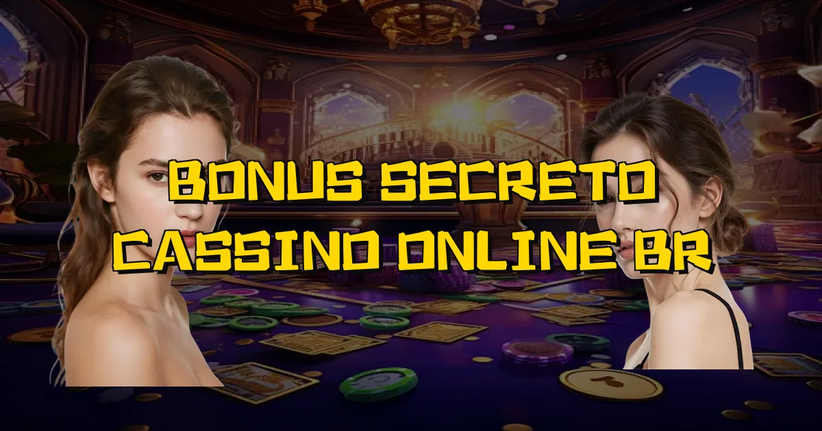 Bonus Secreto Cassino Online Br Oficial