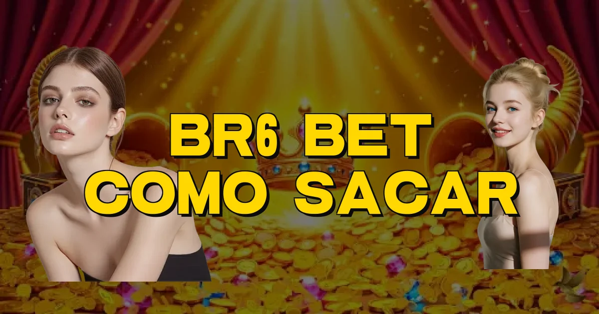 Br6 Bet Como Sacar Oficial