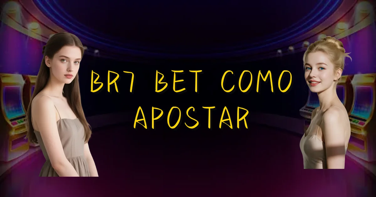 Br7 Bet Como Apostar Oficial