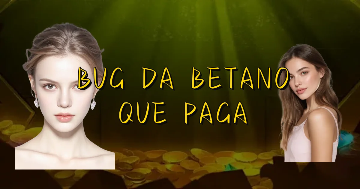 Bug Da Betano Que Paga Oficial