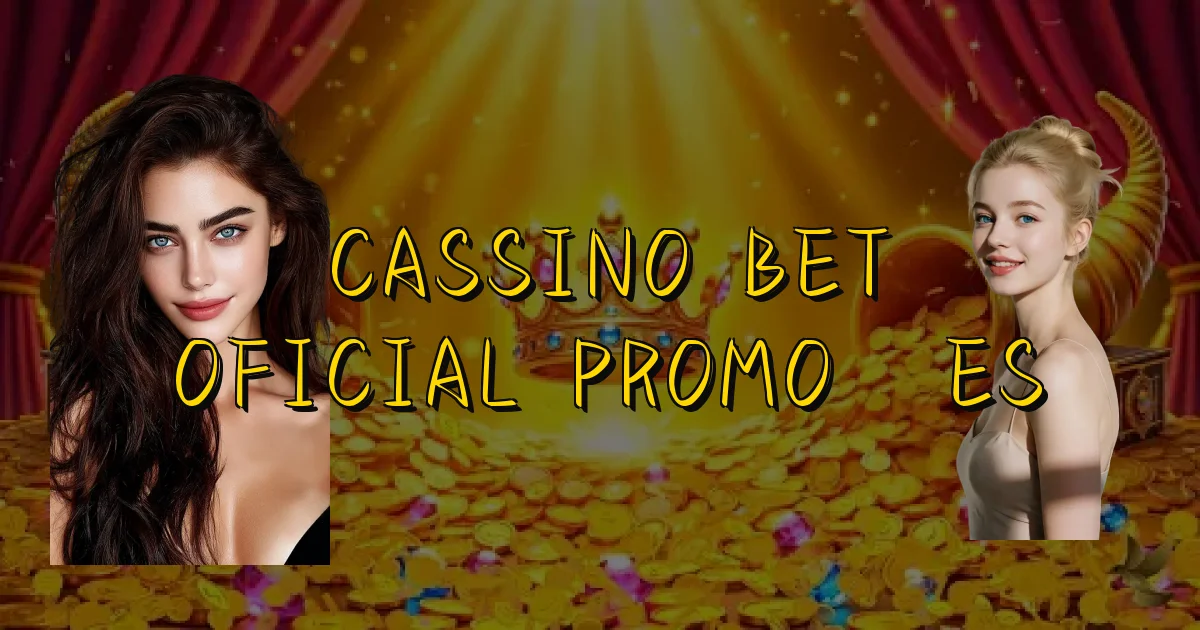 Cassino Bet Oficial Promoções Oficial