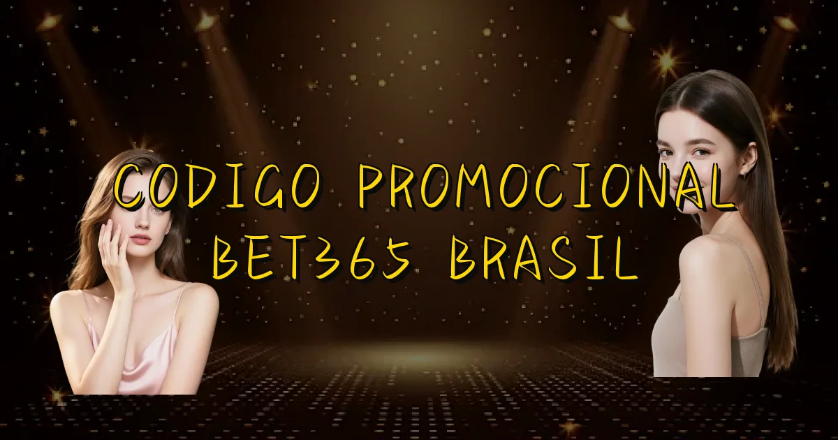 Codigo Promocional Bet365 Brasil Oficial