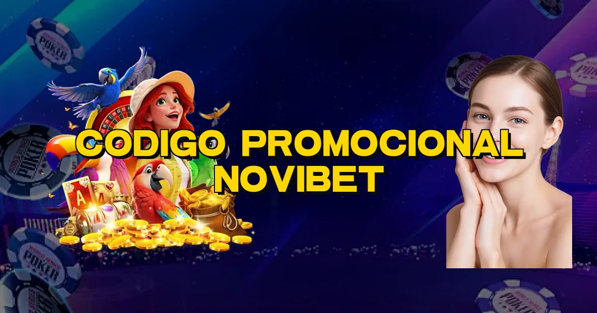 Codigo Promocional Novibet Oficial