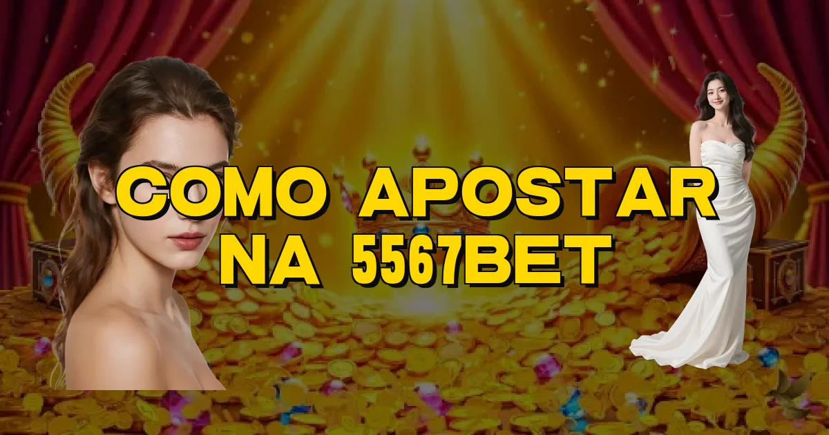 Como Apostar Na 5567Bet Oficial