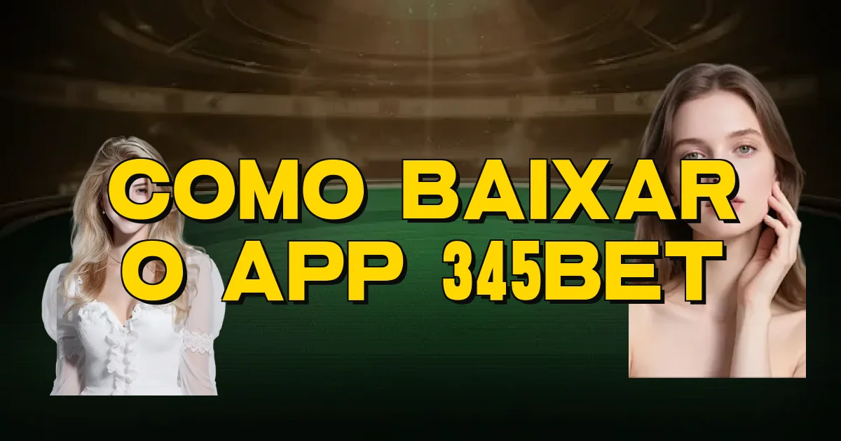 Como Baixar O App 345Bet Oficial