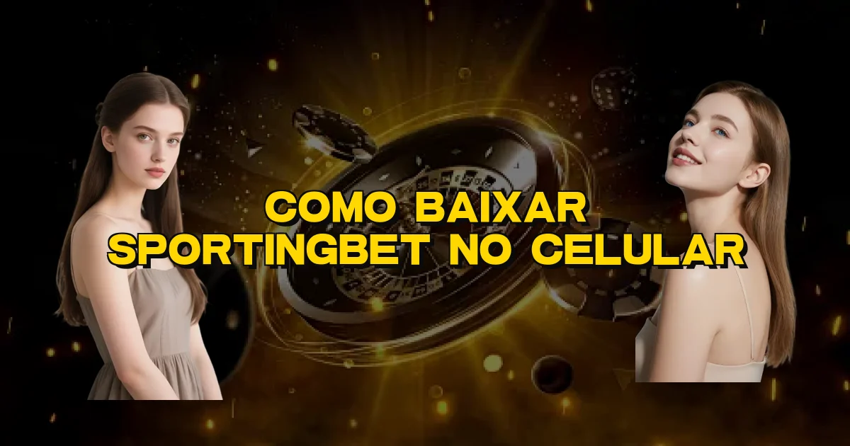 Como Baixar Sportingbet No Celular Oficial
