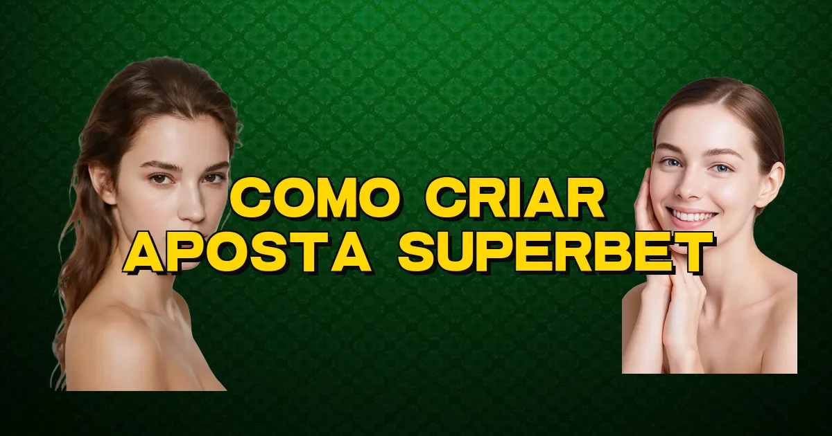 Como Criar Aposta Superbet Oficial