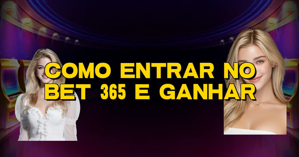 Como Entrar No Bet 365 E Ganhar Oficial