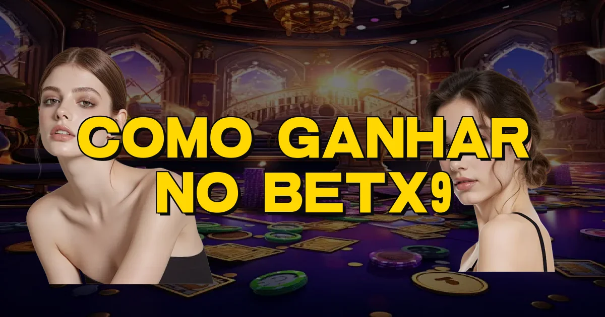 Como Ganhar No Betx9 Oficial