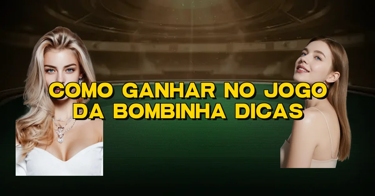 Como Ganhar No Jogo Da Bombinha Dicas Oficial