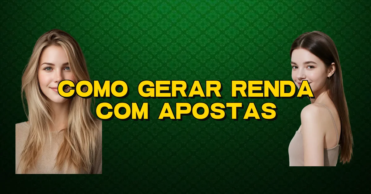 Como Gerar Renda Com Apostas Oficial