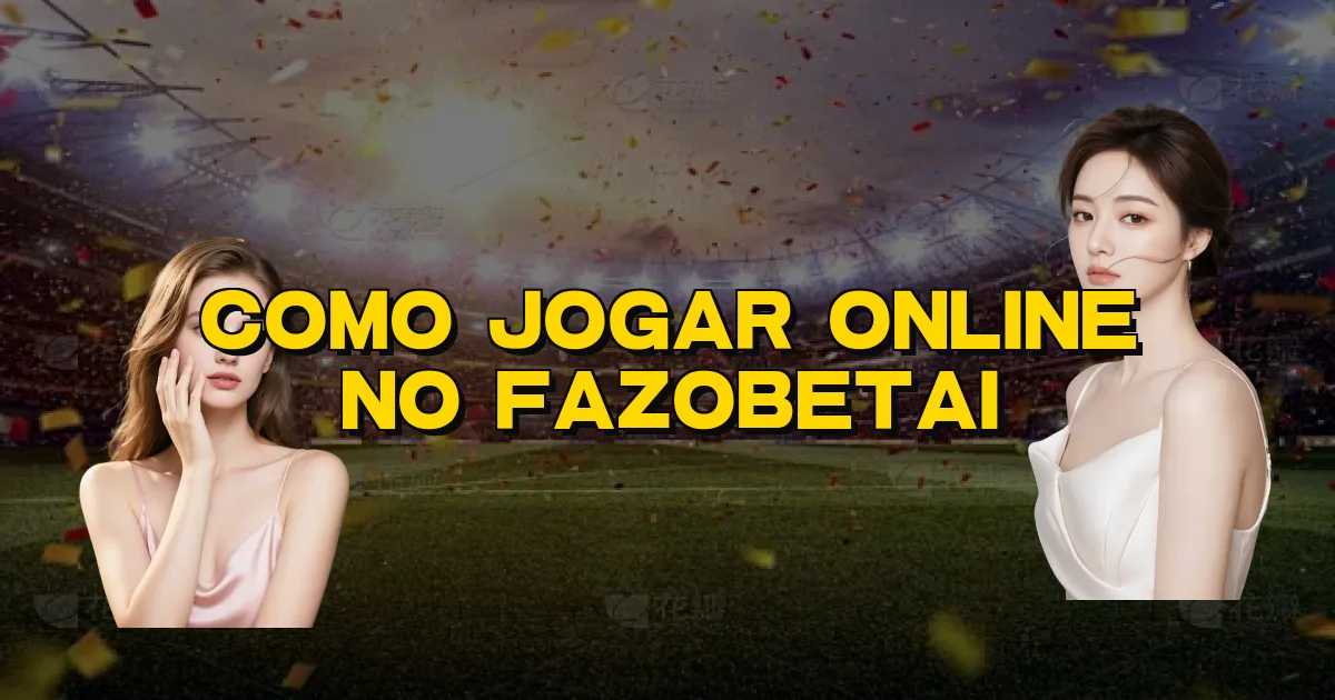 Como Jogar Online No Fazobetai Oficial