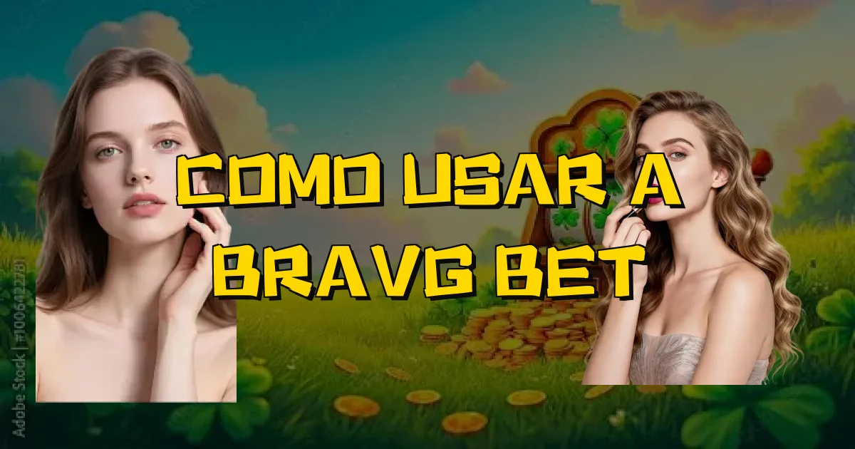 Como Usar A Bravg Bet Oficial