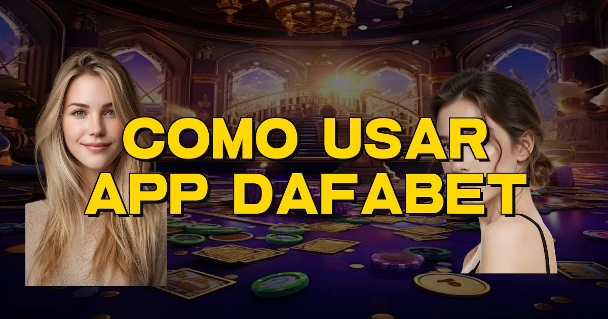 Como Usar App Dafabet Oficial