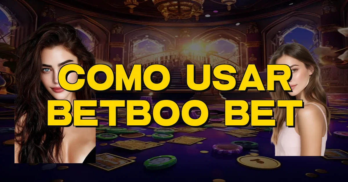 Como Usar Betboo Bet Oficial