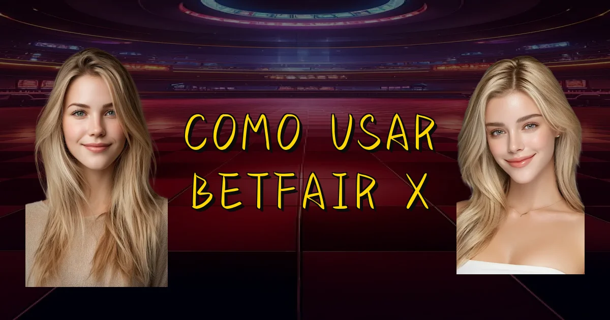 Como Usar Betfair X Oficial