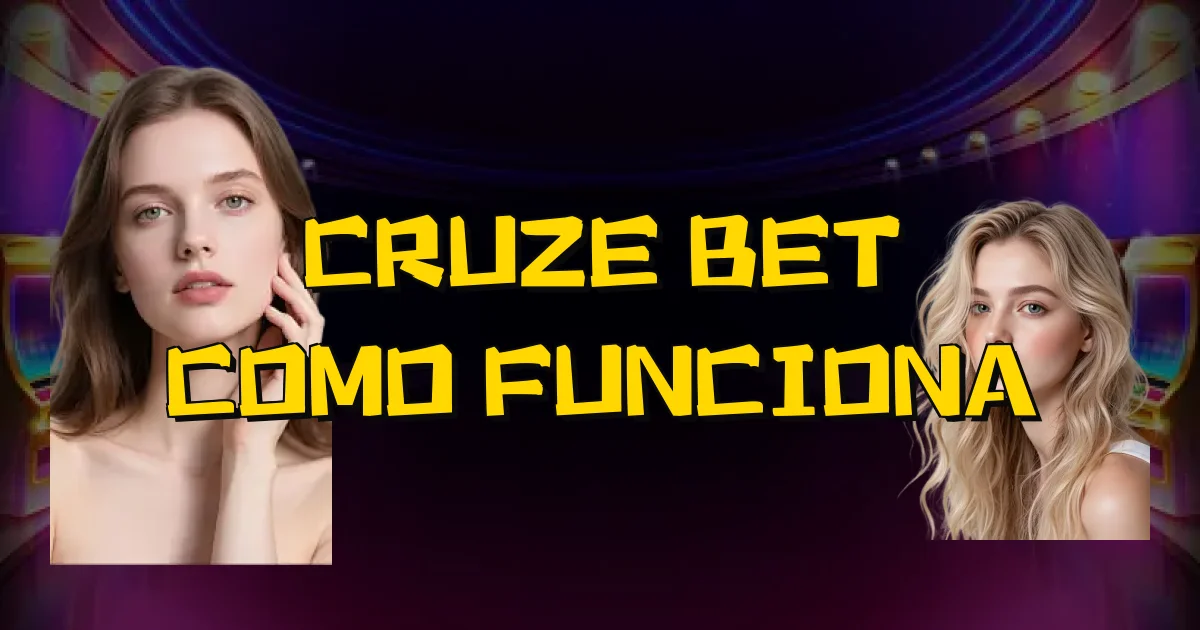 Cruze Bet Como Funciona Oficial