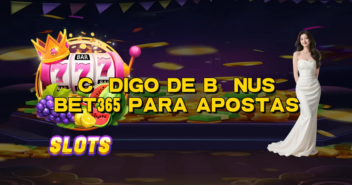 Código De Bônus Bet365 Para Apostas Oficial